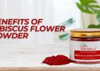 Benefits of Hibiscus Flower Powder