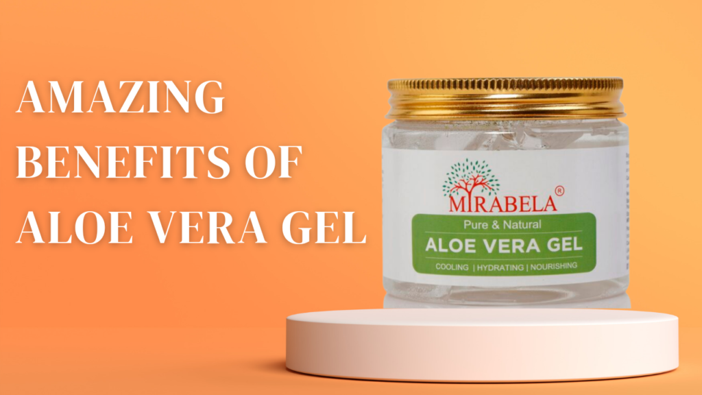 Amazing Benefits of Aloe Vera Gel